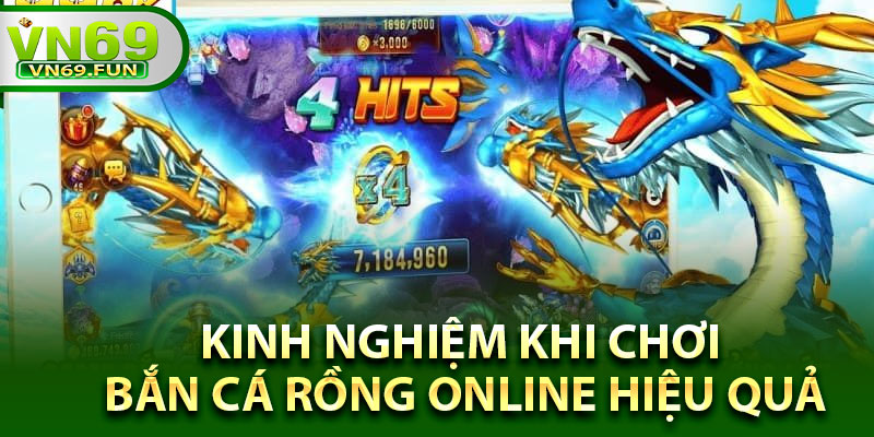 Kinh nghiệm khi chơi bắn cá Rồng online hiệu quả